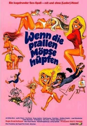 Постер Когда крепкие груди выпрыгивают наружу / Wenn die prallen M?pse h?pfen (1974)