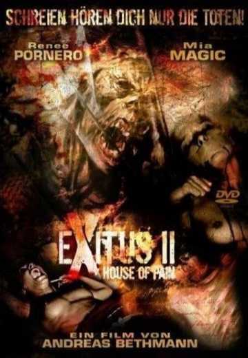 Постер Прерванная жизнь 2: Дом боли / Exitus II: House of Pain (2008)