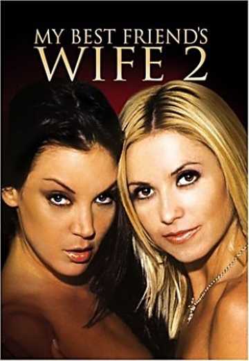 Жена Моего Лучшего Друга 2 / My Best Friend's Wife 2 (2005)