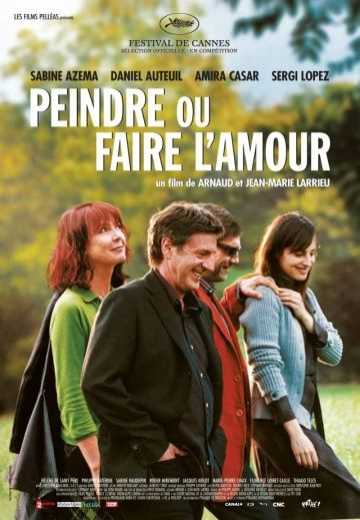 Рисуй или занимайся любовью / Peindre ou faire l'amour (2005)