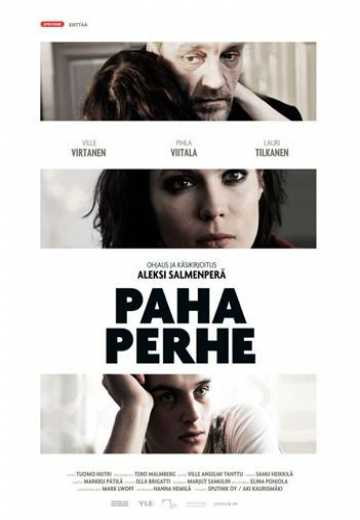 Плохая семья / Paha perhe (2009)