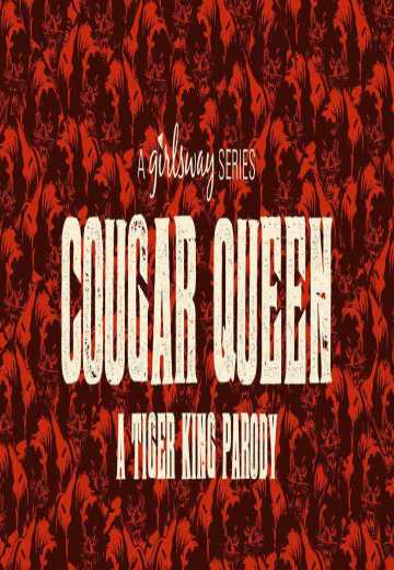 Cougar Queen: A Tiger King Parody (2020)