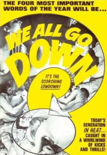 Постер Мы Все Идем Ко Дну / We All Go Down (1969)