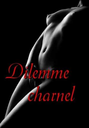 Плотская дилемма / Dilemme charnel (2002)