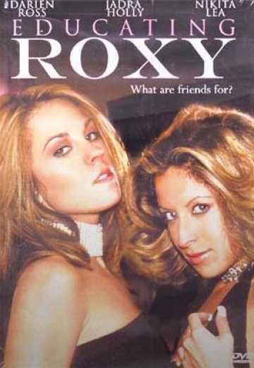 Постер Обучение Рокси / Educating Roxy (2003)